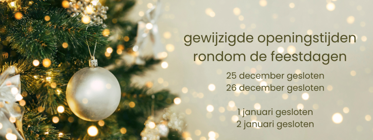 Onze openingstijden rondom de feestdagen